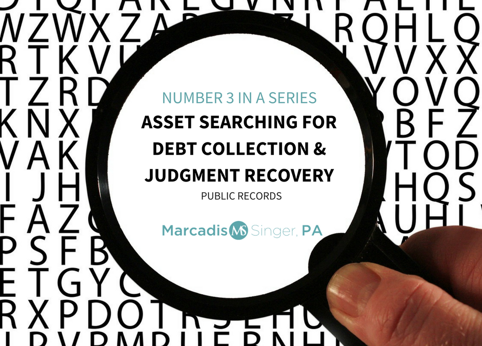 Asset Searching for Debt Collection & Judgment Recovery #3 – Public Records