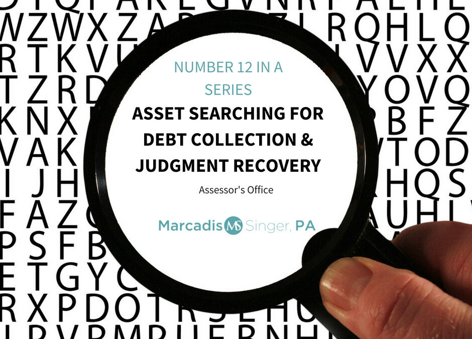 Asset Searching & Debt Collection  Search for Real Property- Assessor’s Office