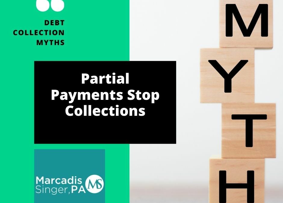 Myths #6 – Partial Payment Stops Collections