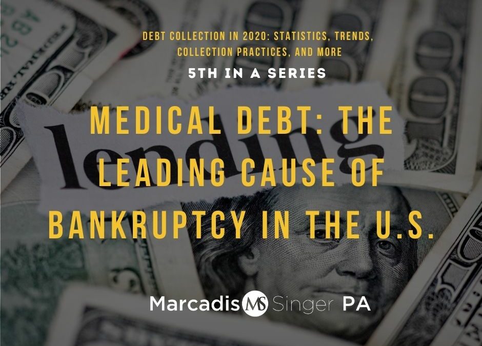 Medical Debt: The Leading Cause of Bankruptcy in the U.S.