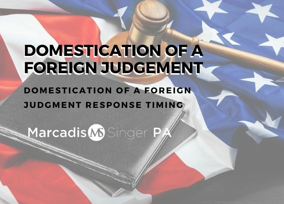 Domestication Of A Foreign Judgment Response Timing