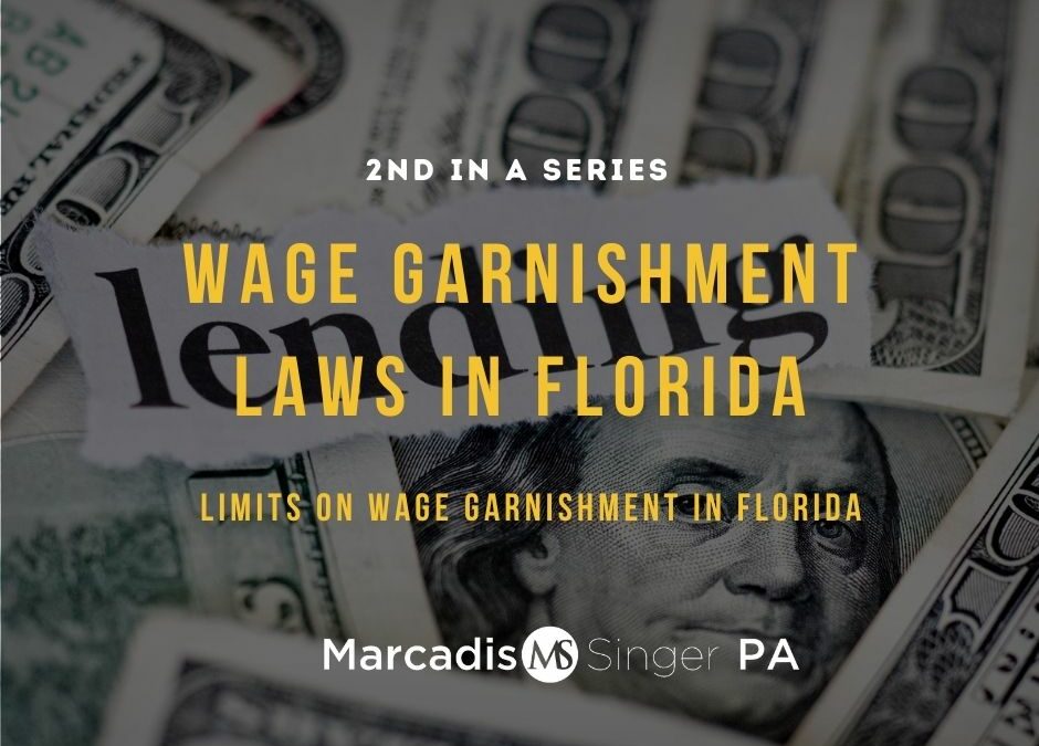 Wage Garnishment Laws in Florida – 2nd in a Series