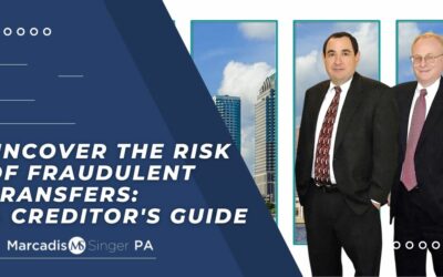 Uncover the Risk of Fraudulent Transfers: A Creditor’s Guide