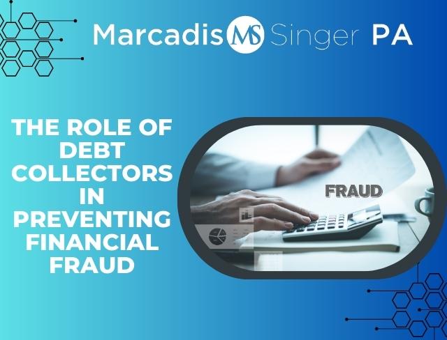 The Role of Debt Collectors in Preventing Financial Fraud