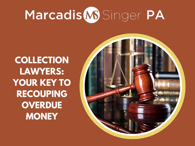 Collection Lawyers: Your Key to Recouping Overdue Money